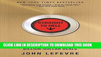 [PDF] Straight to Hell: True Tales of Deviance, Debauchery, and Billion-Dollar Deals Full Online