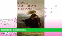 different   Law in American History: Volume 1: From the Colonial Years Through the Civil War