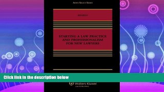 read here  Starting A Law Practice and Professionalism for New Lawyers (Aspen Select)