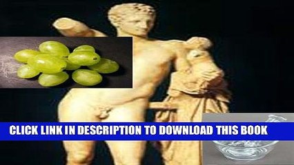 [PDF] Dionysus or Bacchus: Myths of Grape Harvest (Photo Essay Book 22) Popular Online