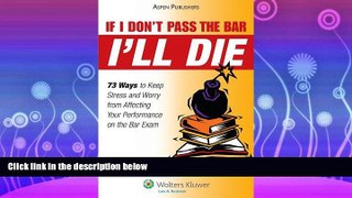 FAVORITE BOOK  If I Don t Pass the Bar I ll Die: 73 Ways to Keep Stress and Worry from Affecting