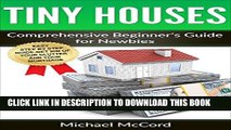 [PDF] Tiny House: Comprehensive Beginner s Guide for Newbies (Tiny House Floor Plans, Tiny House