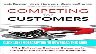 [PDF] Competing for Customers: Why Delivering Business Outcomes is Critical in the Customer First