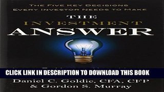 [PDF] The Investment Answer: Learn to Manage Your Money   Protect Your Financial Future Full