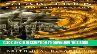 [Read PDF] A Singular Destiny (Star Trek) Download Online