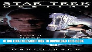 [Read PDF] Mere Mortals (Star Trek: Destiny, Book II) Ebook Online