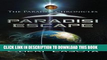 [Read PDF] Paradisi Escape: Paradisi Chronicles (Paradisi Exodus) (Volume 1) Ebook Online