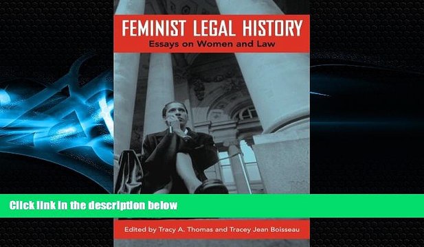 complete Feminist Legal History: Essays on Women and Law
