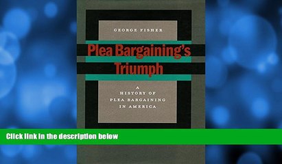 Download Video: FULL ONLINE  Plea Bargainingâ€™s Triumph: A History of Plea Bargaining in America