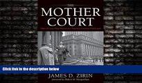 different   The Mother Court: Tales of Cases that Mattered in America s Greatest Trial Court