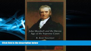 FULL ONLINE  John Marshall and the Heroic Age of the Supreme Court (Southern Biography Series)