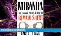 FAVORITE BOOK  Miranda: The Story of Americaâ€™s Right to Remain Silent