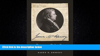 FULL ONLINE  James McHenry, Forgotten Federalist (Studies in the Legal History of the South Ser.)