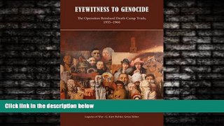 book online  Eyewitness to Genocide: The Operation Reinhard Death Camp Trials, 1955-1966