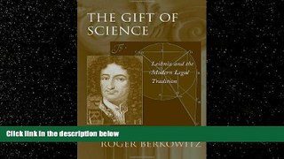 read here  The Gift of Science: Leibniz and the Modern Legal Tradition