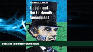 FAVORITE BOOK  Lincoln and the Thirteenth Amendment (Concise Lincoln Library)