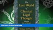different   The Lost World of Classical Legal Thought: Law and Ideology in America, 1886-1937