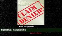 complete  Claim Denied!: How to Appeal a VA Denial of Benefits