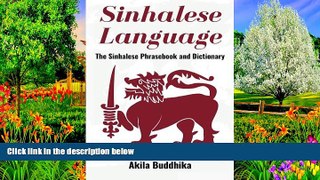 Big Deals  Sinhalese Language: The Sinhalese Phrasebook and Dictionary  Full Read Most Wanted