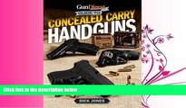 read here  Gun Digest Guide To Concealed Carry Handguns