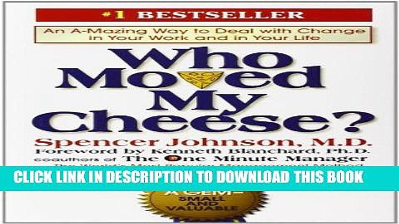 [PDF] Who Moved My Cheese?: An Amazing Way to Deal with Change in Your Work and in Your Life