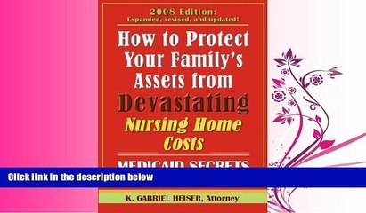 complete  How to Protect Your Family s Assets from Devastating Nursing Home Costs: Medicaid