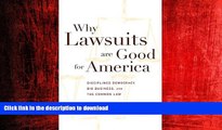 FAVORIT BOOK Why Lawsuits are Good for America: Disciplined Democracy, Big Business, and the