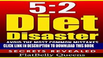 [PDF] 5:2: 5:2 Diet Disaster: Avoid The Most Common Mistakes - Includes Secrets for RAPID WEIGHT