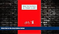 complete  Bicycling and the Law: Your Rights as a Cyclist