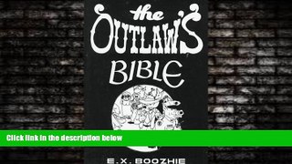 book online  The Outlaw s Bible: How to Evade the System Using Constitutional Strategy