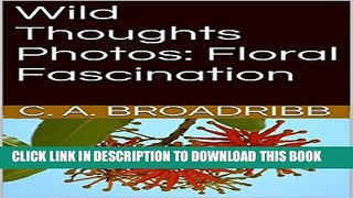 [PDF] Wild Thoughts Photos:  Floral Fascination Full Online