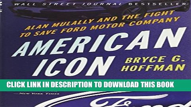 [PDF] American Icon: Alan Mulally and the Fight to Save Ford Motor Company Popular Online