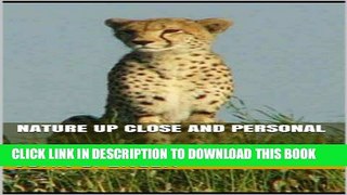 [PDF] Nature Up Close and Personal: How to get close up photos of Birds and Animals. Includes over