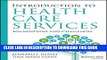 [PDF] Introduction to Health Care Services: Foundations and Challenges Popular Online