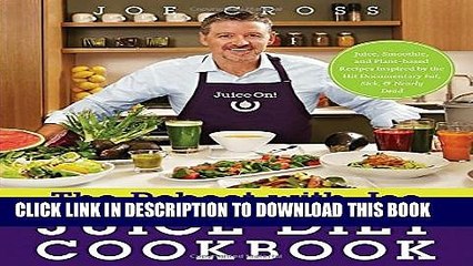 [PDF] The Reboot with Joe Juice Diet Cookbook: Juice, Smoothie, and Plant-powered Recipes Inspired
