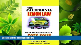 FULL ONLINE  The California Lemon Law: When Your New Vehicle Goes Sour