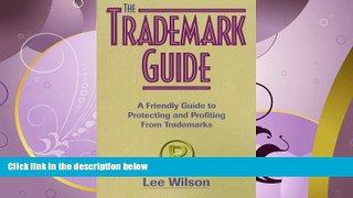FAVORITE BOOK  The Trademark Guide: A Friendly Guide to Protecting and Profiting from Trademarks
