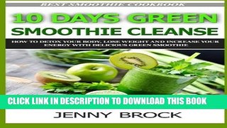 [PDF] 10 Day Green Smoothie Cleanse: A Simple Guide to Smoothie Cleanse and Low Carb Cookbook