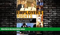 FAVORITE BOOK  Employer s Rights: Your Legal Handbook from Hiring to Termination and Everything