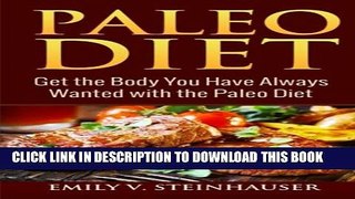 [PDF] Paleo Diet: Get the Body You Have Always Wanted with the Paleo Diet Popular Colection