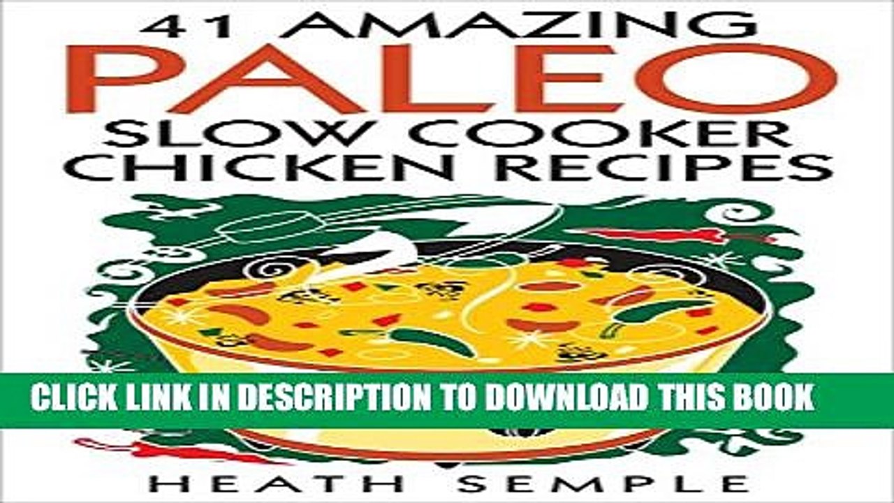 [PDF] 41 Amazing Paleo Slow Cooker Chicken Recipes: (Low Carb Paleo Diet) Popular Colection