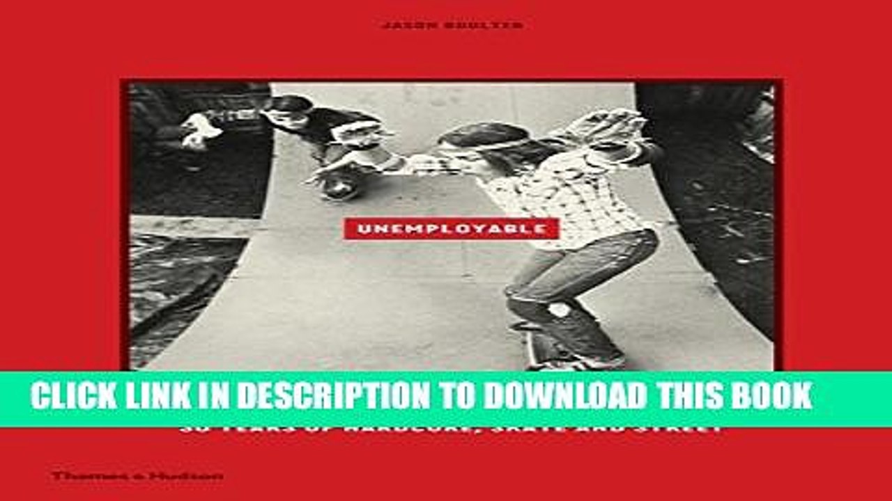[PDF] Unemployable: 30 years of Hardcore, Skate and Street Full Online