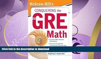 READ BOOK  McGraw-Hill s Conquering the New GRE MathÂ Â  [MCGRAW HILLS CONQUERING THE NE]