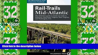 Big Deals  Rail-Trails Mid-Atlantic: The definitive guide to multiuse trails in Delaware,