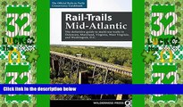 Big Deals  Rail-Trails Mid-Atlantic: The definitive guide to multiuse trails in Delaware,