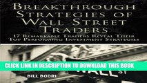 [PDF] Breakthrough Strategies of Wall Street Traders: 17 Remarkable Traders Reveal Their Top