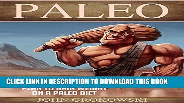 [PDF] Paleo: Workout and Supplement Plan to Gain Weight on a Paleo Diet (Body Building, Low Carb,