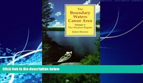 Big Deals  The Boundary Waters Canoe Area: The Western Region  Full Read Most Wanted