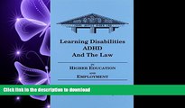 FAVORIT BOOK Learning Disabilities/ADHD and the Law in Higher Education and Employment READ PDF