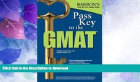 FAVORITE BOOK  Pass Key to the GMAT (Barron s Pass Key the Gmat) FULL ONLINE